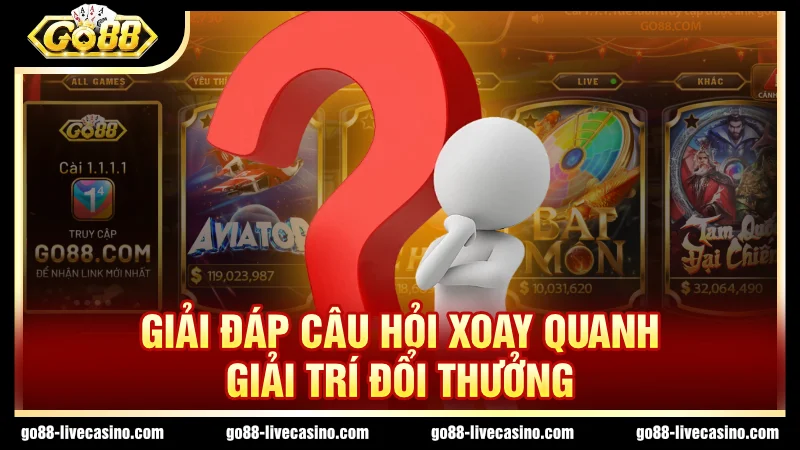 Có nhiều thắc mắc khi lần đầu giải trí trực tuyến